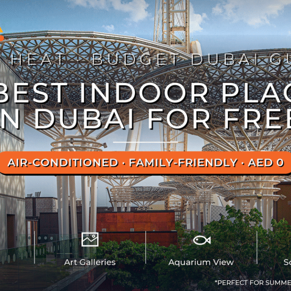 15 Best Indoor Places to Visit in Dubai for Free 2026 - Air-Conditioned Museums, Galleries and Souks by Mayra Tours