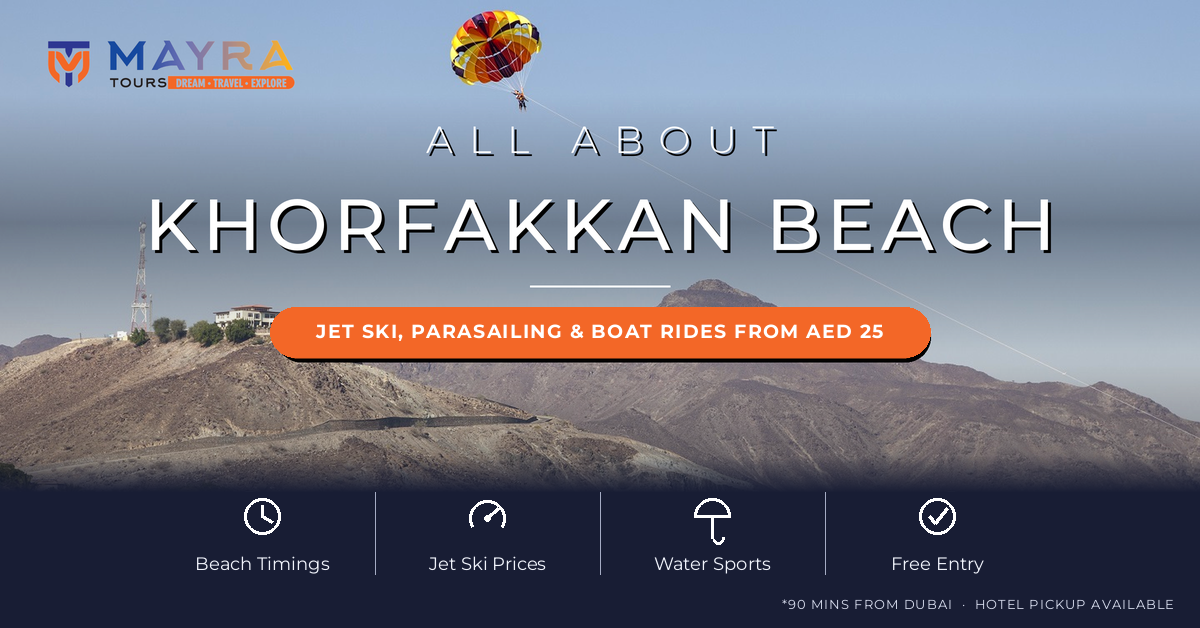 All About Khorfakkan Beach - Timings, Jet Ski Prices & Boat Rides Guide 2026 by Mayra Tours