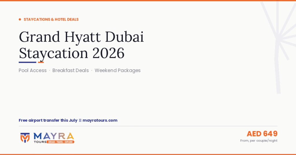 Grand Hyatt Dubai Staycation 2026