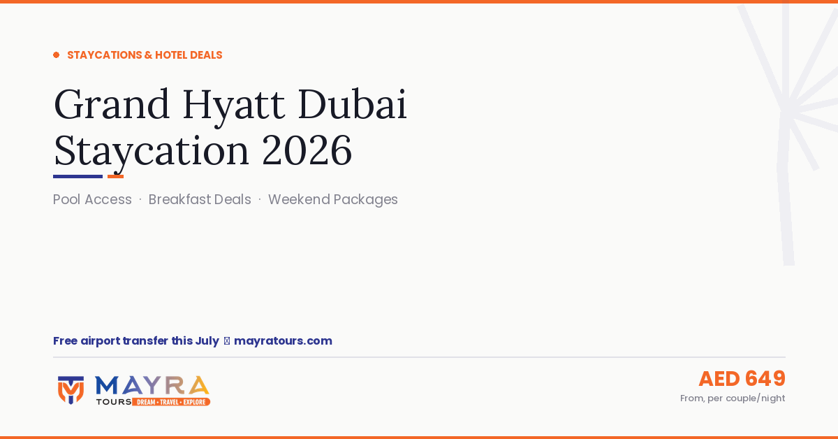 Grand Hyatt Dubai Staycation 2026
