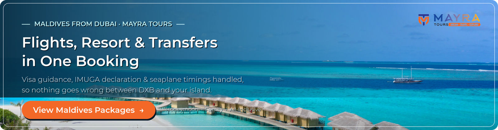 Maldives tour package from Dubai - flights, resort and transfers in one booking with visa and IMUGA help by Mayra Tours
