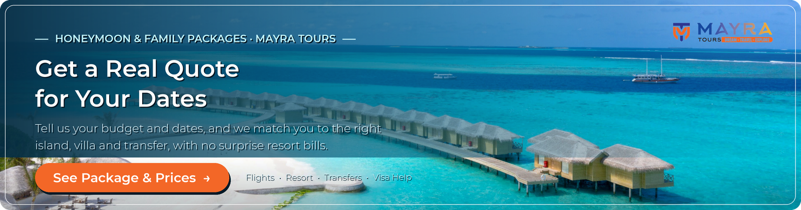 Get a real quote for your Maldives package from Dubai - honeymoon and family options matched to your budget by Mayra Tours