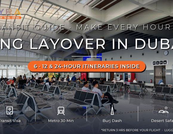 Long Layover in Dubai? Best Things to Do in 6, 12 & 24 Hours (2026)