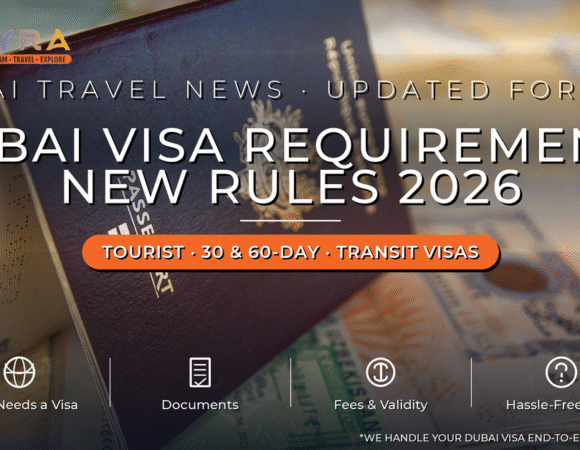 Dubai Visa Requirements 2026: New Rules & Hassle-Free Help