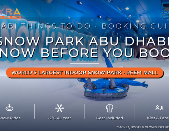 Everything to Know Before Booking Snow Park in Abu Dhabi (2026 Guide)