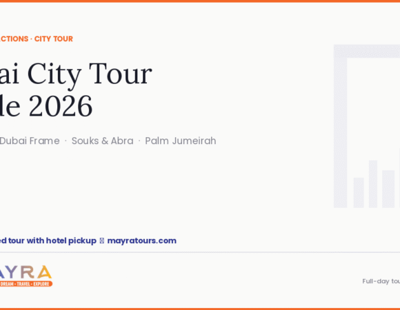 Dubai City Tour Guide 2026: Old Dubai, New Dubai & Everything In Between