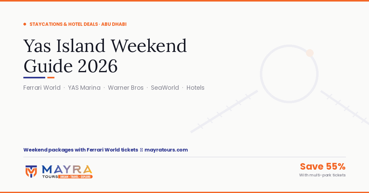Yas Island Weekend Guide 2026