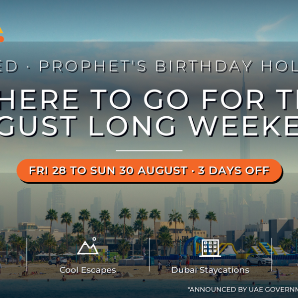UAE August long weekend 2026 - Prophet's Birthday public holiday travel guide by Mayra Tours