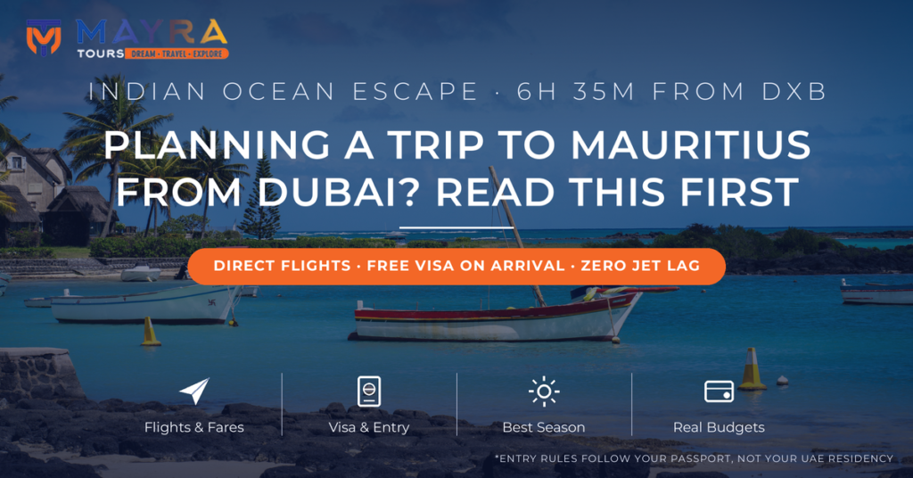 Planning a trip to Mauritius from Dubai 2026 - flights, visa, best season and budgets guide by Mayra Tours