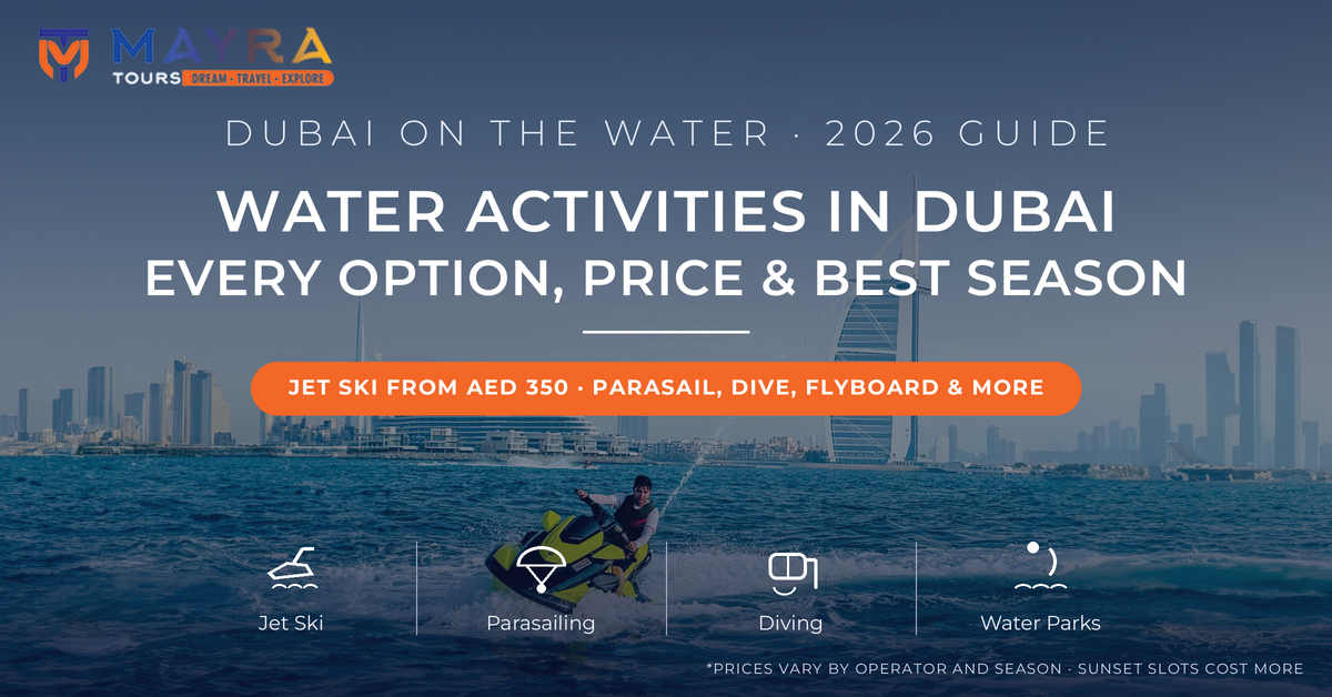 Water activities in Dubai 2026 - jet ski, parasailing, diving and water parks with prices and best season, guide by Mayra Tours