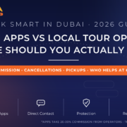 Booking apps vs local tour operators in Dubai 2026 - commissions, cancellations and where to book, guide by Mayra Tours