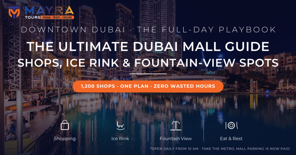 Dubai Mall guide 2026 - Burj Lake promenade at night with fountain lake, shopping, ice rink and fountain viewing spots by Mayra Tours