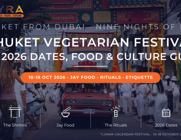 Phuket Vegetarian Festival 2026: Travel Guide, Food Itinerary, & a Cultural Deep-dive from Dubai