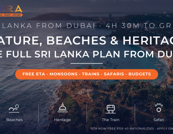 Sri Lanka from Dubai: Full Guide to Enjoy Nature, Beaches, and Heritage