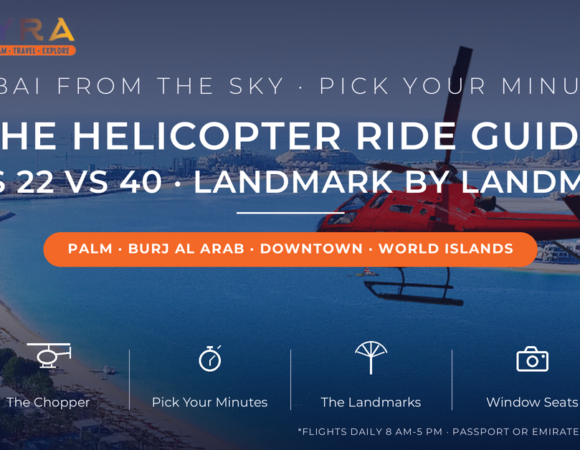 The Ultimate Dubai Aerial Guide: 12 vs 22 vs 40-Minute Helicopter Rides, Landmark by Landmark