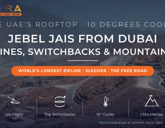 Jebel Jais from Dubai: The World’s Longest Zipline & the UAE’s Coolest Day Out